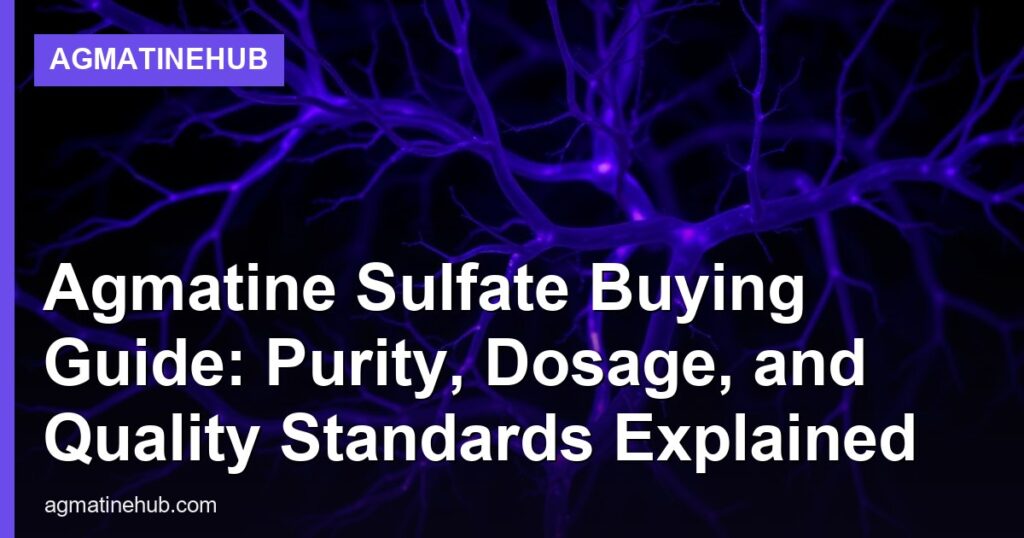 Agmatine Sulfate Buying Guide: Purity, Dosage, and Quality Standards Explained - AgmatineHub