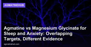 Agmatine vs Magnesium Glycinate for Sleep and Anxiety: Overlapping Targets, Different Evidence