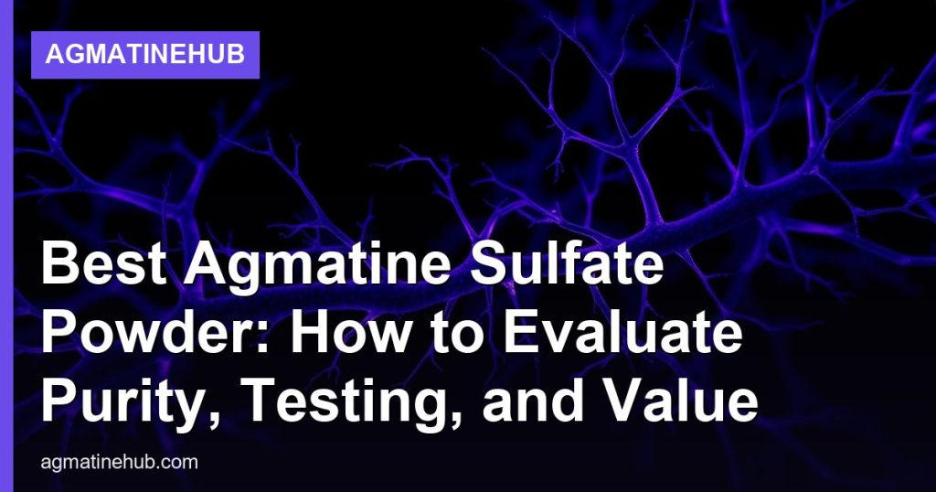 Best Agmatine Sulfate Powder: How to Evaluate Purity, Testing, and Value - AgmatineHub