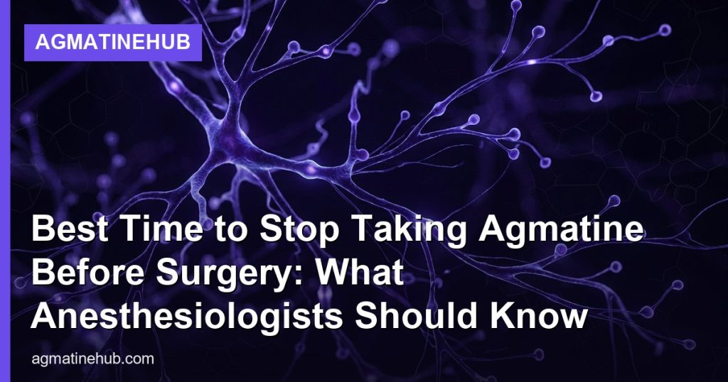 Best Time to Stop Taking Agmatine Before Surgery: What Anesthesiologists Should Know - AgmatineHub